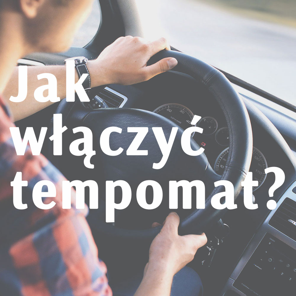 Co to jest tempomat? Jak działa w samochodzie? Tempomaty.pl